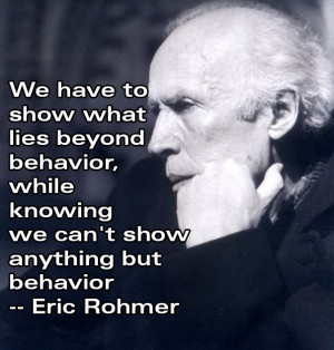 Film Director Quotes - Eric Rohmer - Movie Director Quotes #rohmer
