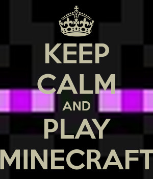 Keep Calm Minecraft Quotes