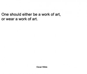 Quote on art and wearing fashion by Irish writer, poet and prominent ...