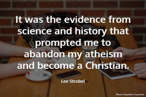 Lee Strobel Quote about coming to faith