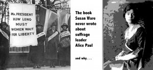 The biography that was never written about Alice Paul