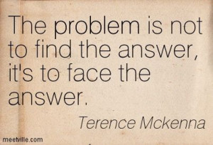 Quotes of Terence Mckenna About meaning, universe, responsibility ...