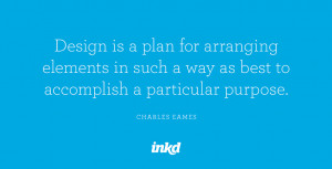 Design is a plan for arranging elements in such a way as best to ...