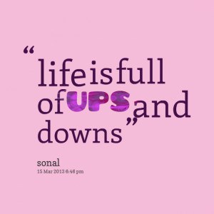 life is full of ups and downs Ruby Khurana