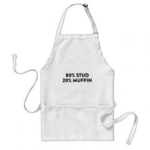 Stud or muffin? - funny quote apron