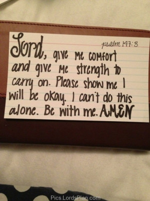 Lord Give me Strength and Comfort to Carry On, We people are weak and ...