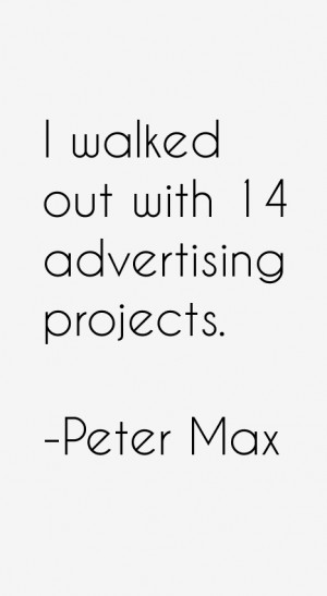 Peter Max Quotes & Sayings