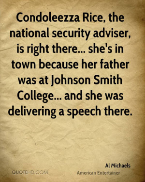 Condoleezza Rice, the national security adviser, is right there... she ...