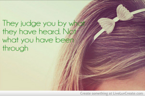 cute, girls, judge you what they have heard, life, love, pretty, quote ...