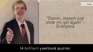 Watching these fourteen incredible yearbook quotes will make you ...