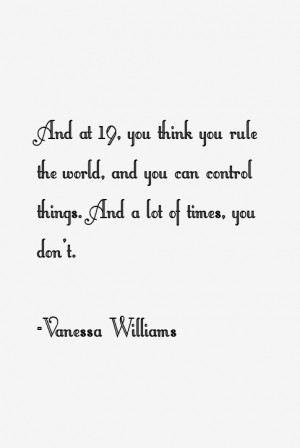View All Vanessa Williams Quotes