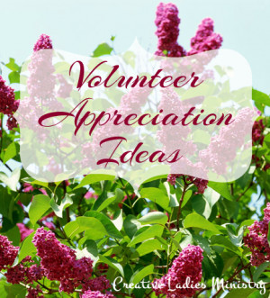 One of the ways to show your appreciation for your volunteers in your ...