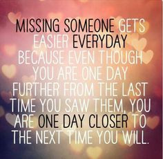 Back > Quotes For > Quotes About Missing Someone Far Away