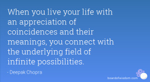 When you live your life with an appreciation of coincidences and their ...