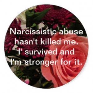 Narcissistic abuse hasn't killed me. round stickers
