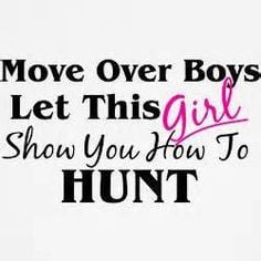 girl hunting quotes sayings - Bing Images More