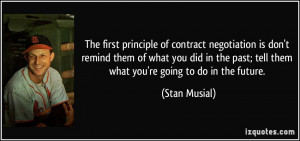The first principle of contract negotiation is don't remind them of ...