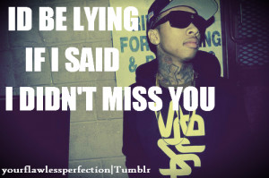 ... tyga wiz love quotes love quote girl quote girl quotes boy quote boy