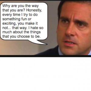 Maybe my favorite quote from Michael Scott. To Toby...hahaha The ...