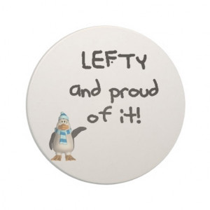 Lefty and Proud of it! Left handed funny sayings Coasters