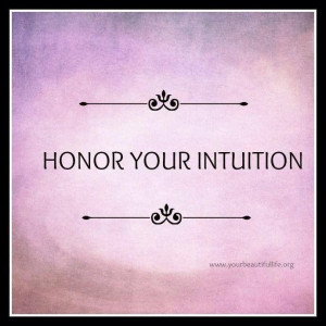 Honour your Intuition