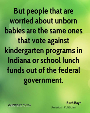 ... against kindergarten programs in Indiana or school lunch funds out of