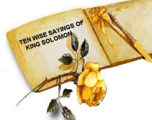 ... the sayings of the wisest man ever lived king solomon who had left us
