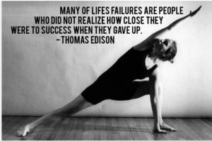 Many of Life’s failure are the people who do not realize how clos ...