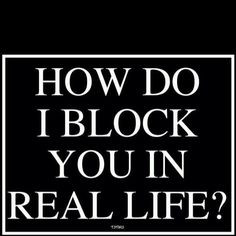 only have a couple people blocked on facebook. I feel the same way ...