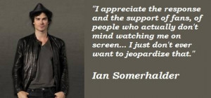 Ian somerhalder famous quotes 4