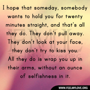 hope-that-someday-somebody-wants-to-hold-you1.jpg