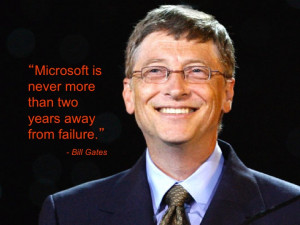 Bill Gates on Failure. Gates.jpg. Well, if this is true for Microsoft ...