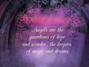 Angels-are-the-guardians-of-hope-and-wonder-the-keepers-of-magic-and ...