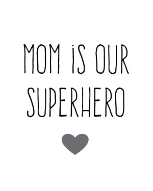 Superhero” Mother’s Day Gift Ideas (and free printables!) # ...