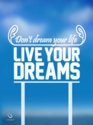 ... dream your life, live your dreams. #different #quote #life #dreams