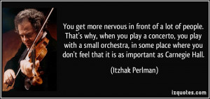 -you-get-more-nervous-in-front-of-a-lot-of-people-that-s-why-when-you ...