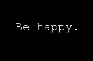 be happy, black and white, happy, smile, text