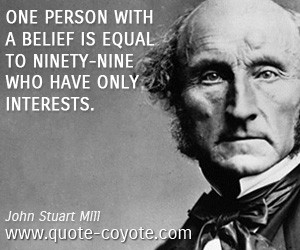 quotes - One person with a belief is equal to ninety-nine who have ...