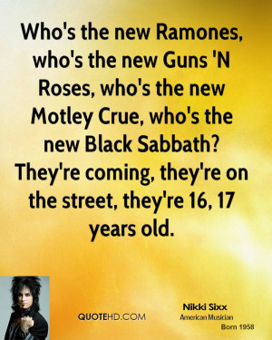 ... Black Sabbath? They're coming, they're on the street, they're 16, 17