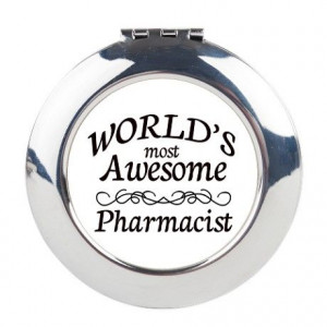 World's Most Awesome Pharmacist Round Compact Mirror