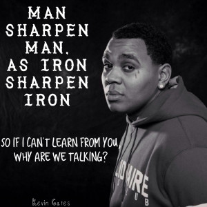 Man sharpen man..