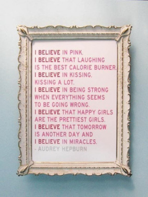 Believe in Pink Audrey Hepburn Quote Print 5 x 7 Pinks Inspirational ...