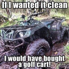 ... muddy 4 wheeler golf carts country girls country quotes so true