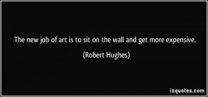 More Robert Hughes Quotes