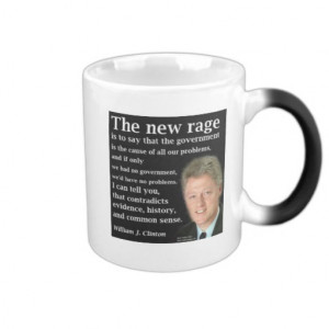 Bill Clinton No Government Quote Mugs