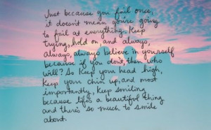 ... chin up, and most importantly, keep smiling because life's a beautiful