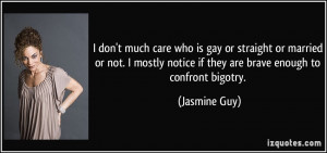 quote-i-don-t-much-care-who-is-gay-or-straight-or-married-or-not-i ...