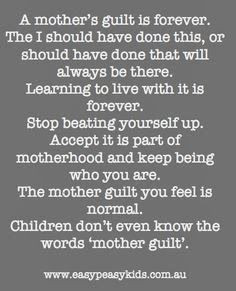 ... Mom}Mothers Guilt, Mummy Guilt, Mommy Guilt, Mom Guilt Quotes, Kids