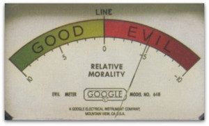 ... good and evil or the Google company slogan 