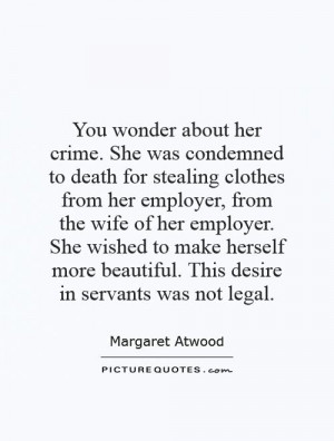 Stealing Quotes Crime You wonder about her crime